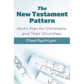 The New Testament Pattern: God's Blueprint for Christians and Their Churches