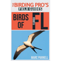 Birds of Florida (The Birding Pro's Field Guides)