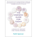 The Oneness Guide for Today: A Book of Insight for Young Women