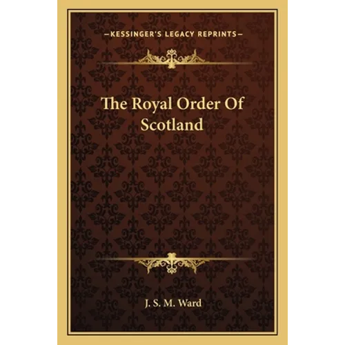 The Royal Order Of Scotland
