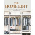 The Home Edit: An Easy Guide to Decluttering and Organizing Your Home with Function and Style