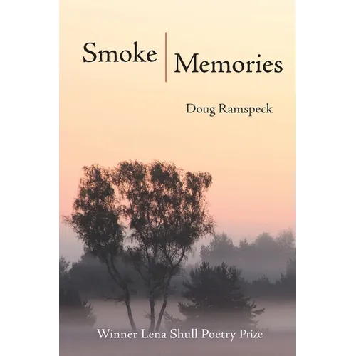 Smoke Memories: Poems