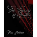 The Theory of Guitar Made Easy
