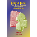 Enuma Elish: The Seven Tablets of Creation Volumes 1 and 2 bound together
