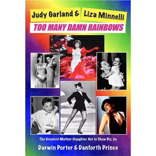 Judy Garland & Liza Minnelli, Too Many Damn Rainbows