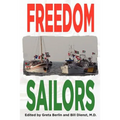 Freedom Sailors: The Maiden Voyage of the Free Gaza movement and how we succeeded in spite of ourselves.