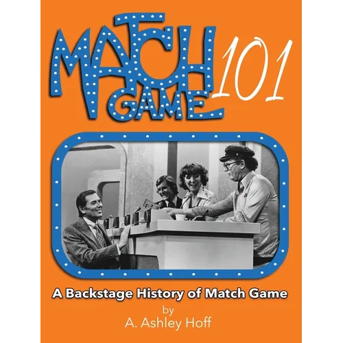 Match Game 101: A Backstage History of Match Game