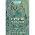 Flamingo Estate Pleasure Principles: An Almanac from the Garden