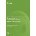 Origin of Life in Chemically Complex Messy Environments