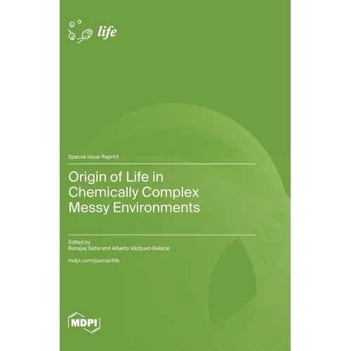 Origin of Life in Chemically Complex Messy Environments