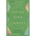Having the Mind of Christ: Eight Axioms to Cultivate a Robust Faith
