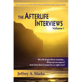 The Afterlife Interviews: Volume I