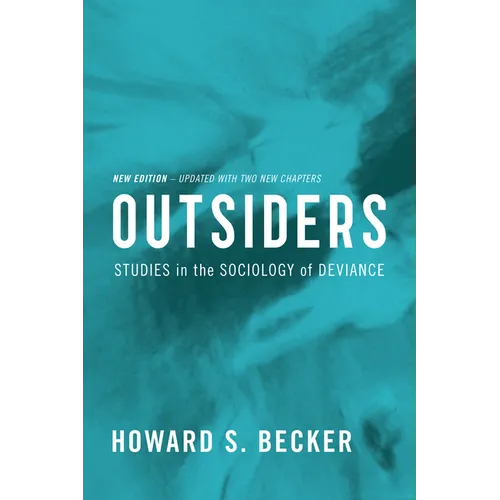 Outsiders: Studies in the Sociology of Deviance