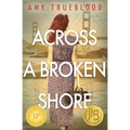 Across a Broken Shore