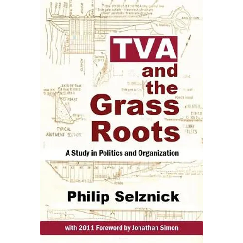 TVA and the Grass Roots: A Study of Politics and Organization