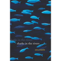 Sharks in the Rivers