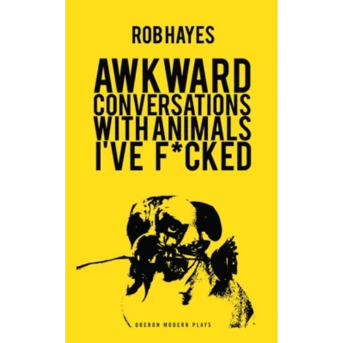 Awkward Conversations with Animals I've F*cked