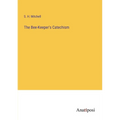 The Bee-Keeper's Catechism