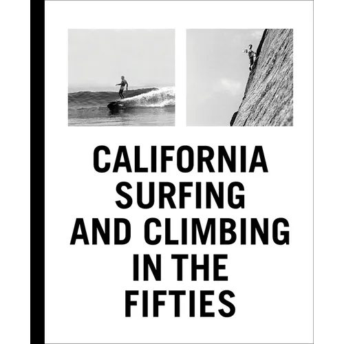 California Surfing and Climbing in the Fifties