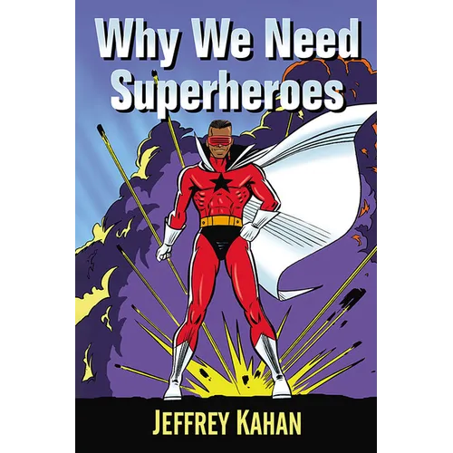 Why We Need Superheroes