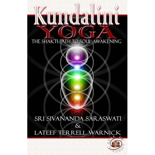 Kundalini Yoga: The Shakti Path to Soul Awakening