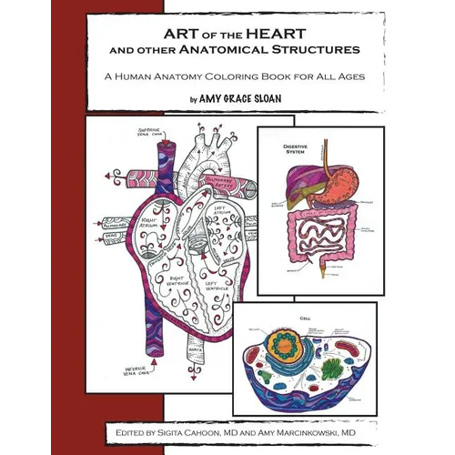 ART of the HEART and other Anatomical Structures: A Human Anatomy Coloring Book