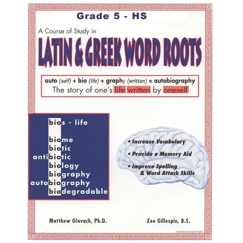 A Course of Study in LATIN AND GREEK WORD ROOTS, Grade 5 - HS