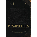 Possibilities: Essays on Hierarchy, Rebellion, and Desire
