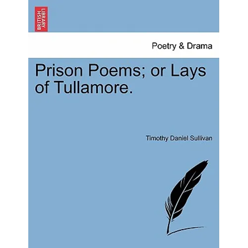 Prison Poems; Or Lays of Tullamore.