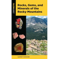 Rocks, Gems, and Minerals of the Rocky Mountains