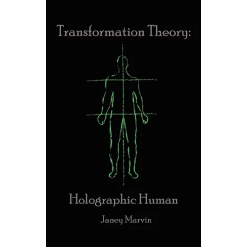 Holographic Human Transformation Theory