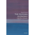 The Russian Economy: A Very Short Introduction