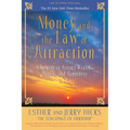 Money, and the Law of Attraction: Learning to Attract Wealth, Health, and Happiness