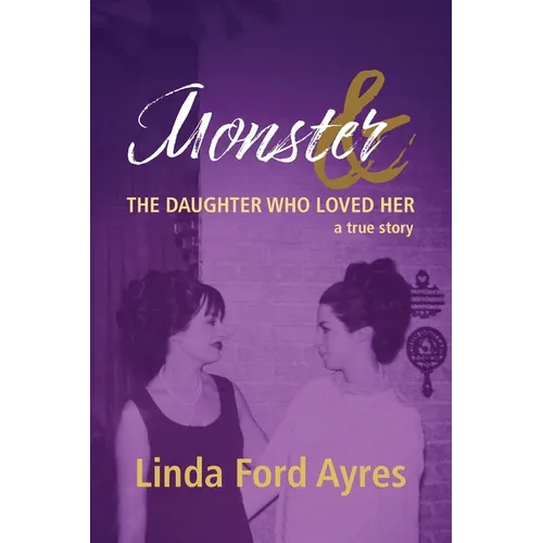 Monster & The Daughter Who Loved Her