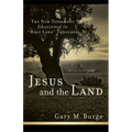 Jesus and the Land: The New Testament Challenge to Holy Land Theology