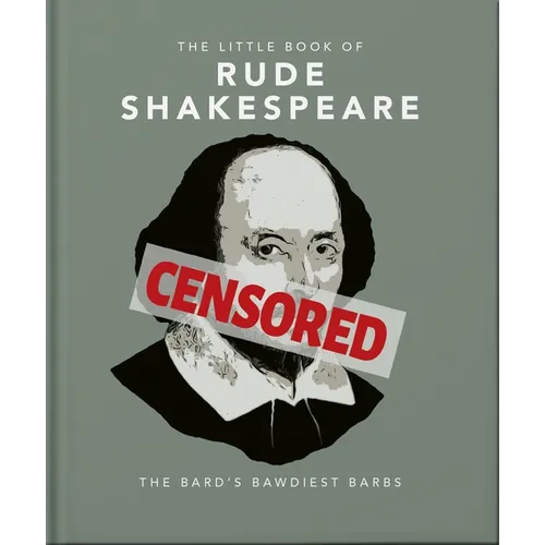 The Little Book of Rude Shakespeare