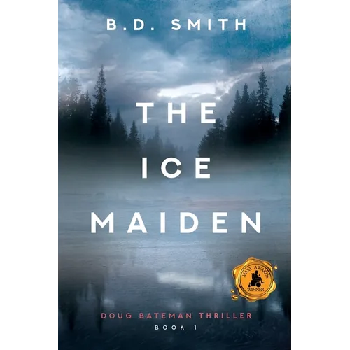 The Ice Maiden: A Fast-Paced Murder Thriller