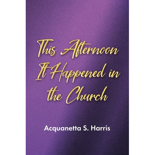 This Afternoon It Happened in the Church