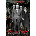 The Devil's Town: Hot Springs During the Gangster Era