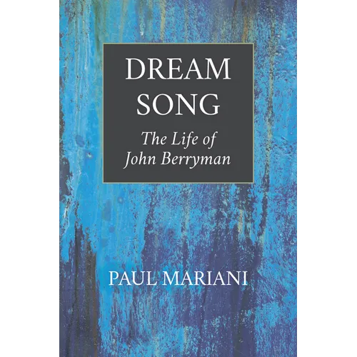 Dream Song: The Life of John Berryman