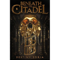 Beneath the Citadel