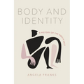 Body and Identity: A History of the Empty Self
