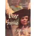 Dear Sophie: Life Lessons in Feminism & Medicine