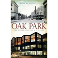 Oak Park: The Evolution of a Village