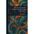 Selected Short Stories of William Faulkner