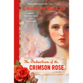 The Seduction of the Crimson Rose
