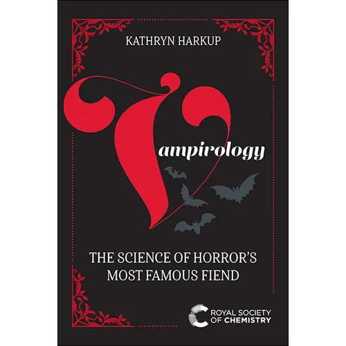 Vampirology: The Science of Horror's Most Famous Fiend