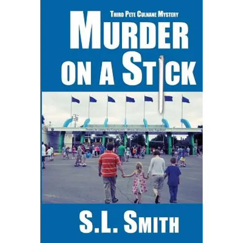 Murder on a Stick: The Third Pete Culnane Mystery