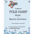 Traditional FOLK HARP Music of Beauty and Grace