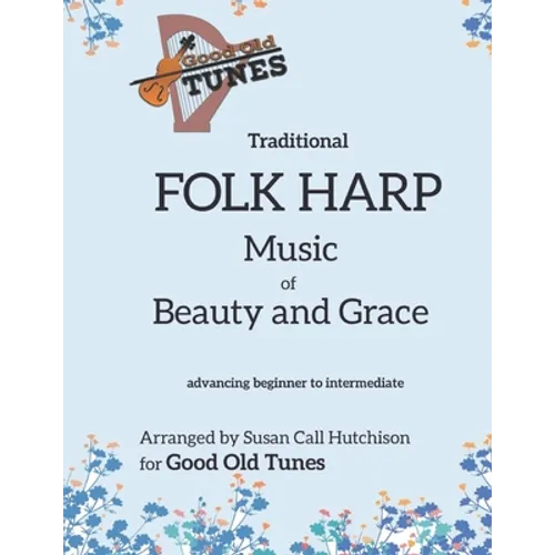 Traditional FOLK HARP Music of Beauty and Grace